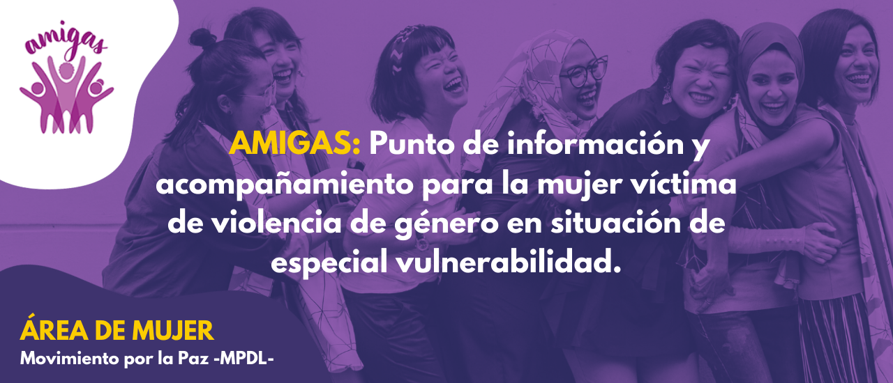 El proyecto AMIGAS: Acompañamiento y apoyo integral a mujeres en situación de vulnerabilidad